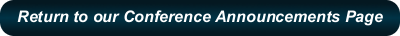 Click to return to our Conference Announcement Page